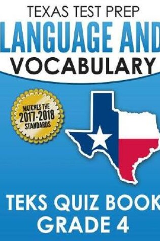 Cover of Texas Test Prep Language and Vocabulary Teks Quiz Book Grade 4