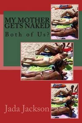 Book cover for My Mother Gets Naked