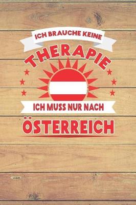 Book cover for Ich Brauche Keine Therapie Ich Muss Nur Nach OEsterreich