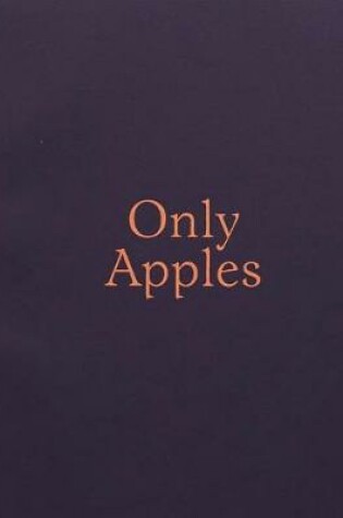 Cover of Only Apples