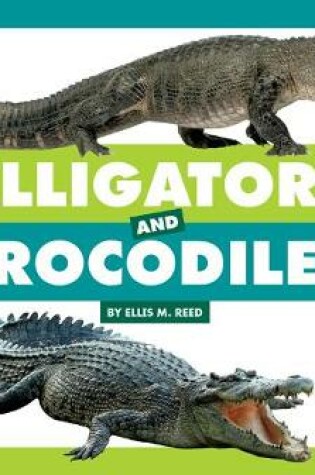 Cover of Alligators and Crocodiles