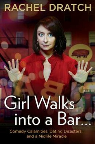Cover of Girl Walks Into a Bar . . .
