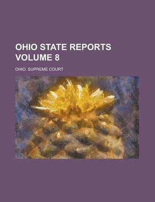 Book cover for Ohio State Reports Volume 8