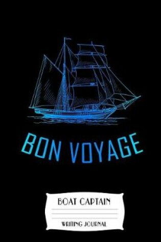 Cover of Bon Voyage Boat Captain Writing Journal