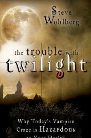 Cover of Trouble with Twilight