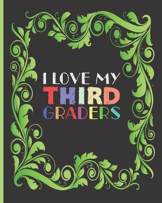 Book cover for I Love My Third Graders