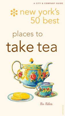 Book cover for New York's 50 Best Places to Take Tea