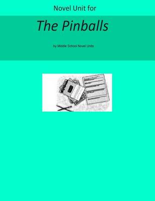 Book cover for Novel Unit for The Pinballs