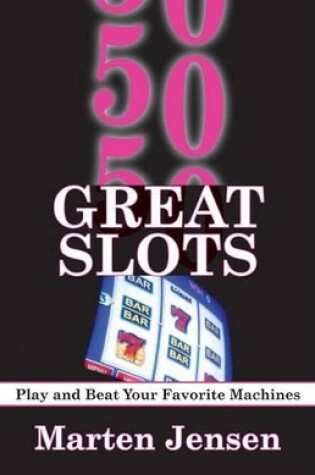 Cover of 50 Great Slots