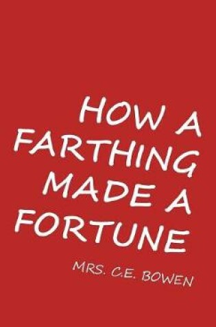 Cover of How a Farthing Made a Fortune