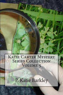 Cover of Katie Carter Mystery Series Collection Volume 5