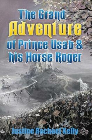 Cover of The Grand Adventure of Prince Usab & His Horse Roger