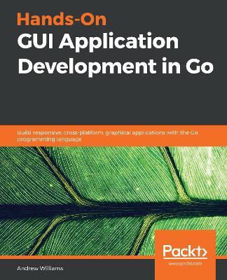 Book cover for Hands-On GUI Application Development in Go
