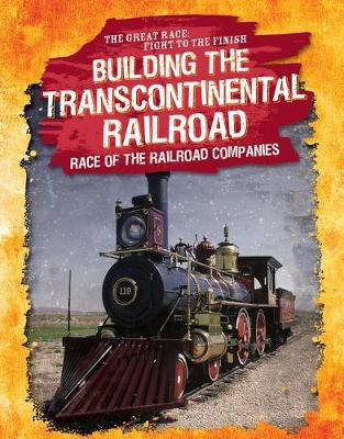 Cover of Building the Transcontinental Railroad