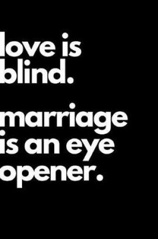Cover of Love Is Blind Marriage Is An Eye Opener