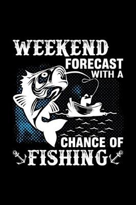 Book cover for Weekend Forecast with a Change of Fishing