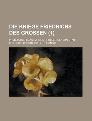 Book cover for Die Kriege Friedrichs Des Grossen (1)