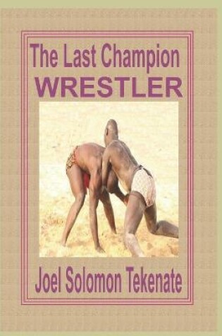 Cover of The Last Champion Wrestler