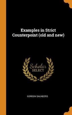 Book cover for Examples in Strict Counterpoint (Old and New)
