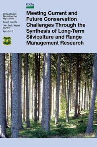 Cover of Meeting Current and Future Conservation Challenges Through the Synthesis of Long-Term Silviculture and Range Management Research