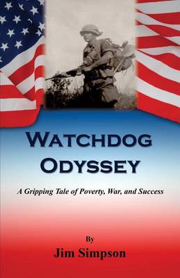 Book cover for Watchdog Odyssey - A Gripping Tale of Poverty, War, and Success