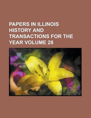 Book cover for Papers in Illinois History and Transactions for the Year (Volume 17 (1912))