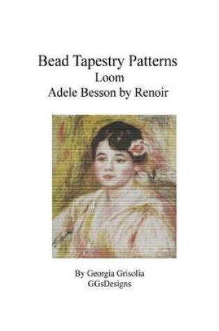 Cover of Bead Tapestry Patterns Loom Adele Besson by Renoir