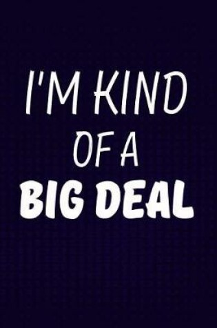 Cover of I'm Kind of a Big Deal