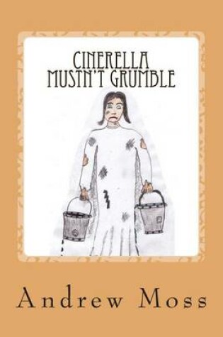 Cover of Cinerella Mustn't Grumble
