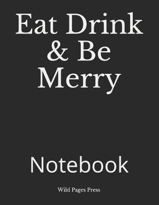 Book cover for Eat Drink & Be Merry