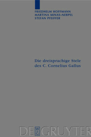 Cover of Die dreisprachige Stele des C. Cornelius Gallus