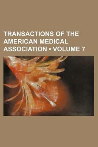 Cover of Transactions of the American Medical Association (Volume 7)