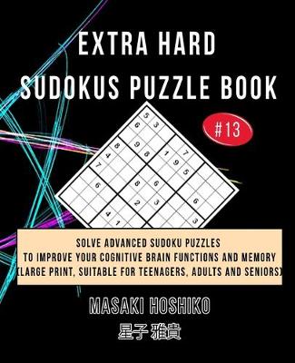 Book cover for Extra Hard Sudokus Puzzle Book #13