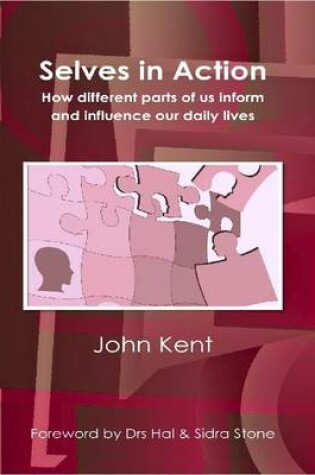 Cover of Selves in Action - How Different Parts of Us Inform and Influence Our Daily Lives
