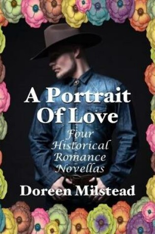 Cover of A Portrait of Love: Four Historical Romance Novellas