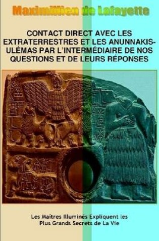 Cover of Contact Direct Avec Les Extraterrestres Et Les Anunnakis-Ulemas Par L'intermediaire De Nos Questions Et De Leurs Reponses