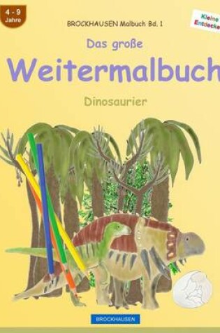 Cover of BROCKHAUSEN Malbuch Bd. 1 - Das große Weitermalbuch