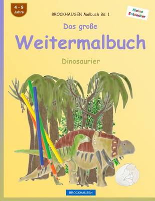 Book cover for BROCKHAUSEN Malbuch Bd. 1 - Das große Weitermalbuch