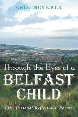 Cover of Through the Eyes of a Belfast Child