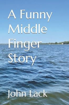 Book cover for A Funny Middle Finger Story