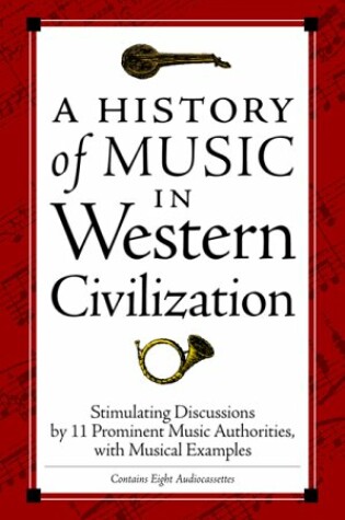 Cover of A History of Music in Western Civilization