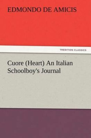 Cover of Cuore (Heart) An Italian Schoolboy's Journal