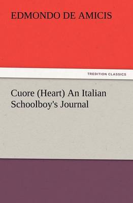 Book cover for Cuore (Heart) An Italian Schoolboy's Journal