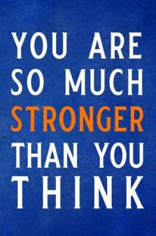Cover of You Are So Much Stronger Than You Think