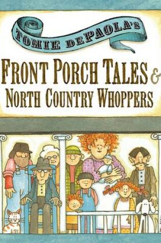 Cover of Tomie dePaola's Front Porch Tales & North Country Whoppers