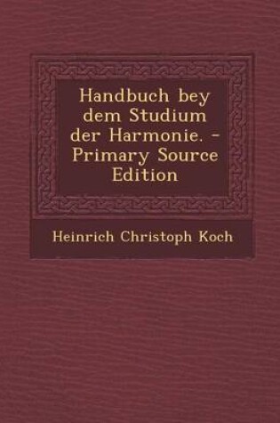 Cover of Handbuch Bey Dem Studium Der Harmonie.