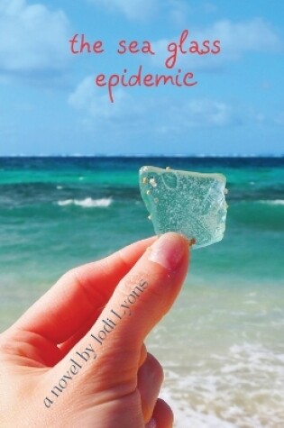 Cover of The Sea Glass Epidemic