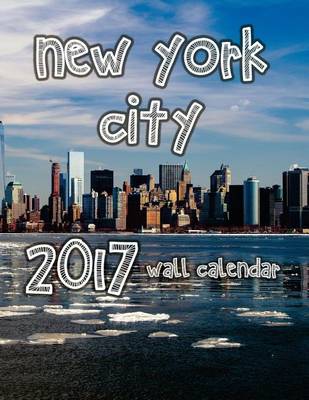 Book cover for New York City 2017 Wall Calendar (UK Edition)