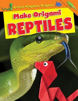 Book cover for Make Origami Reptiles