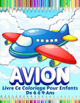Book cover for Avions Livre De Coloriage Pour Les Enfants